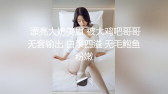 ❤️√新尤物干喷 【乖乖干屌】操出的白浆比酸奶还粘稠，无套高潮干喷干痉挛 [1.62G/MP4/05:00:00]