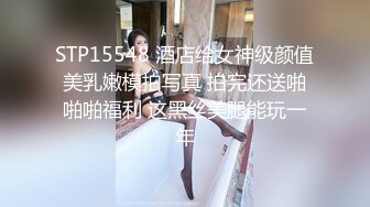 街边捡尸，??醉酒嫩妹被带到酒店疯狂爆操 - 洋洋