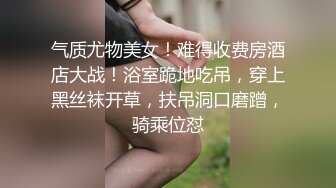 重磅百位反差纯欲素人啪啪甄选 深喉跪舔 无套内射 高潮浪叫 完美露脸