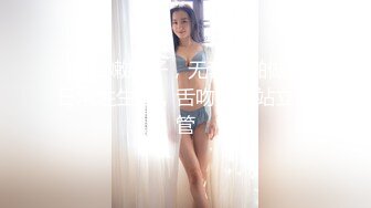  年轻嫩妹子，无套啪啪做爱日常性生活，舌吻抠逼站立撸管