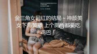 《震撼福利超强乱伦》真实原创女大神记录与哥哥的乱伦生活，用她的原味内裤打飞机，下葯让哥哥肏她3677勾引哥哥，用哥哥的内裤自慰