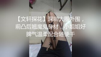 极品女神再返场清纯乖巧身材颜值均高分近距离清晰看小穴被抽查