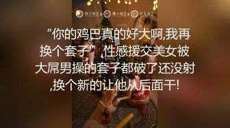 【精品TP】家庭网络破解摄像头 偷窥记录颜值天花板美女与男友日常在家喷血画面（完结篇）44V