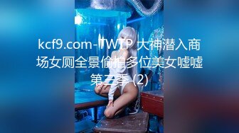 9月最新流出魔手外购极品厕拍《前景后景》偷拍(酒吧美女）鬼冢鞋颜值美女的逼毛浓密性感