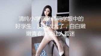 【新片速遞】 骚货女友刚睡醒❤️就迫不及待的开始舔~吃得津津有味❤️嗯嗯啊啊~叫声淫荡~搞得我浑身发热~想不操她一炮都不行啦！