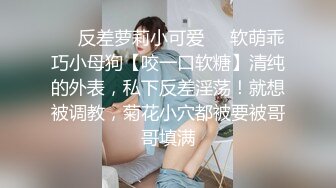 【极品❤️美少女】鹤酱✿极淫妹妹自慰高潮喷尿主动勾引哥哥吸茎挑逗鲜嫩白虎犹如飞机杯香艳蠕腰榨汁内射中出蜜穴